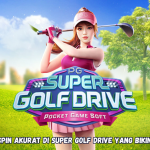 Rahasia Spin Akurat di Super Golf Drive yang Bikin Jackpot