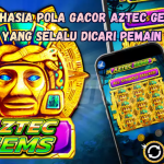 Rahasia Pola Gacor Aztec Gems yang Selalu Dicari Pemain